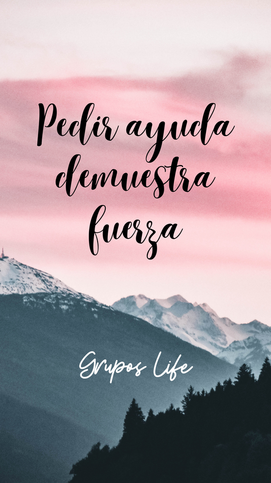 Pedir ayuda demuestra fuerza - Digital Background